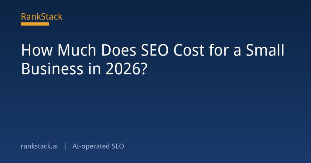 How Much Does SEO Cost for a Small Business in 2026?