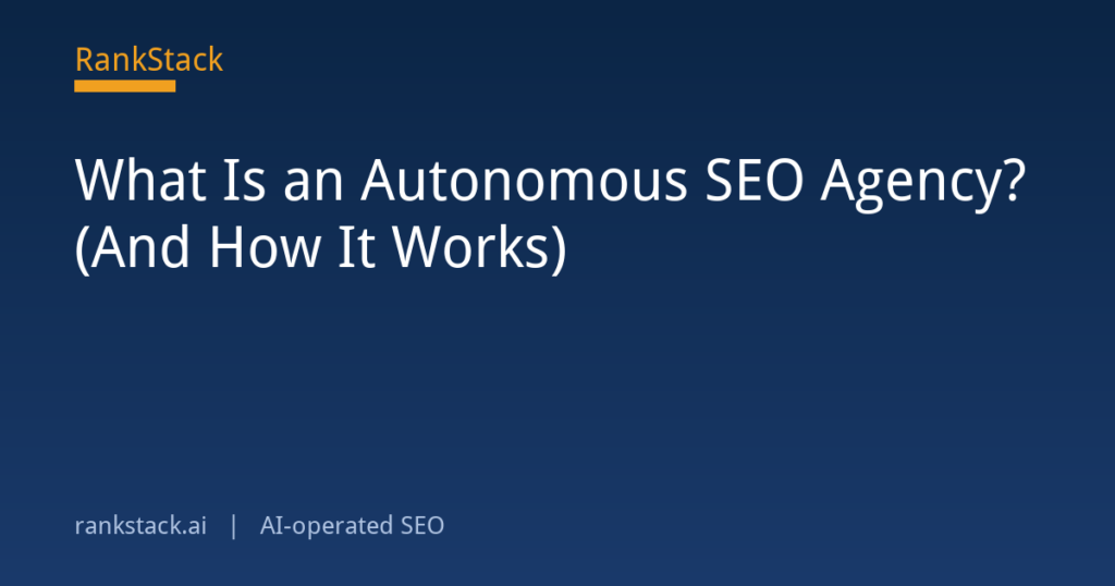 What Is an Autonomous SEO Agency? (And How It Works)